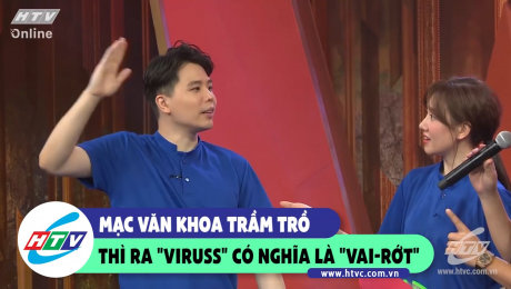 Xem Show CLIP HÀI Mạc Văn Khoa trầm trồ thì ra "Viuss" có nghĩa là "Vai-rớt" HD Online.