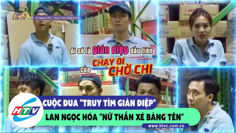 Xem Show CLIP HÀI Cuộc đua "Truy tìm gián điệp" Lan Ngọc hóa "Nữ thần xé bảng tên" HD Online.