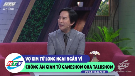 Xem Show CLIP HÀI Vợ Kim Tử Long ngại ngần vì chồng ăn gian từ Gameshow qua Talkshow HD Online.