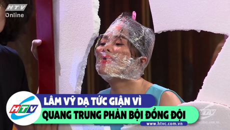 Xem Show CLIP HÀI Lâm Vỹ Dạ tức giận vì Quang Trung phản bội đồng đội HD Online.