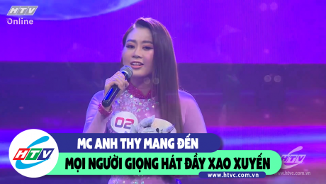 Xem Show CLIP HÀI MC Anh Thy mang đến mọi người giọng hát đầy xao xuyến  HD Online.