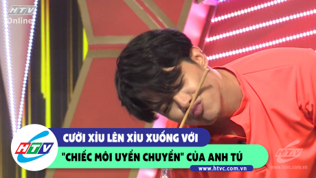 Xem Show CLIP HÀI Cười xỉu lên xỉu xuống với "Chiếc môi uyển chuyển" của Anh Tú HD Online.