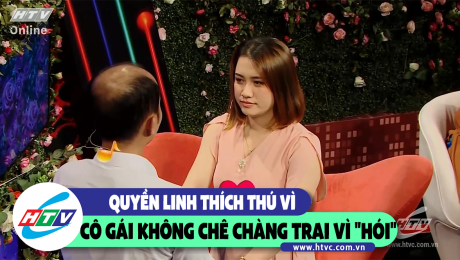 Xem Show CLIP HÀI Quyền Linh thích thú vì cô gái không chê chàng trai vì "hói" HD Online.