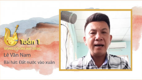 Xem Show TV SHOW Vọng Cổ Online 2020 Tuần 1 : Đất nước vào xuân - Lê Văn Nam HD Online.