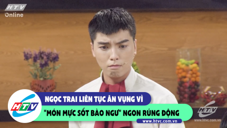 Xem Show CLIP HÀI Ngọc Trai liên tục ăn vụng vì "Món mực sốt bào ngư" ngon rúng động HD Online.