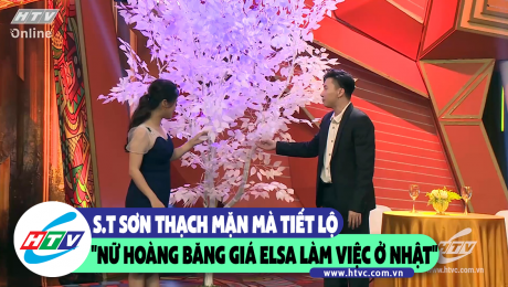 Xem Show CLIP HÀI S.T Sơn Thạch mặn mà tiết lộ "nữ hoàng băng giá Elsa làm việc ở Nhật" HD Online.