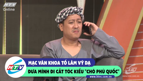 Xem Show CLIP HÀI Mạc Văn Khoa tố Lâm Vỹ Dạ đưa mình đi cắt tóc kiểu "chó Phú Quốc" HD Online.