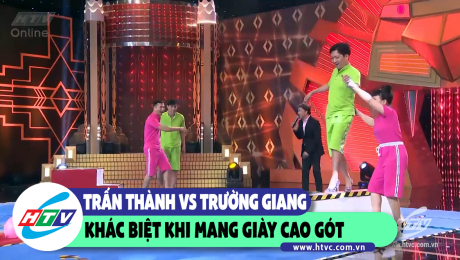 Xem Show CLIP HÀI Trấn Thành Vs Trường Giang, khác biệt khi mang giày cao gót HD Online.