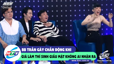 Xem Show CLIP HÀI BB Trần gây chấn động khi giả làm thí sinh giấu mặt không ai nhận ra HD Online.