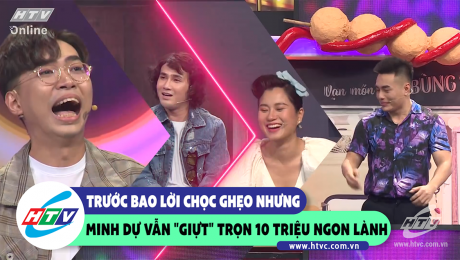 Xem Show CLIP HÀI Trước bao lời chọc ghẹo nhưng Minh Dự vẫn "giựt" trọn 10 triệu ngon lành HD Online.