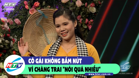 Xem Show CLIP HÀI CÔ GÁI KHÔNG BẤM NÚT VÌ CHÀNG TRAI "NÓI QUÁ NHIỀU" HD Online.