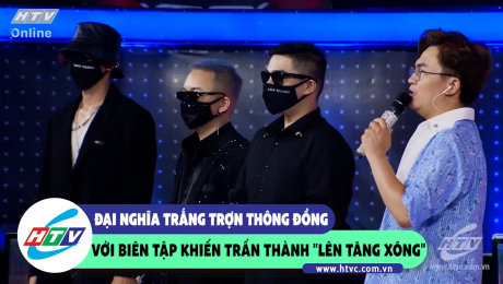 Xem Show CLIP HÀI Đại Nghĩa trắng trợn thông đồng với biên tập khiến Trấn Thành "lên tăng xông" HD Online.