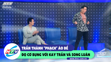 Xem Show CLIP HÀI Trấn Thành "phạch" áo để đọ cơ bụng Kay Trần và Song Luân HD Online.