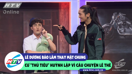 Xem Show CLIP HÀI Lê Dương Bảo Lâm thay mặt chung cư "thủ tiêu" Huỳnh Lập vì câu chuyện lê thê HD Online.