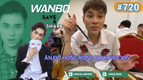 Xem Show TRUYỀN HÌNH THỰC TẾ Chương Trình WANBO SAVE & SHARE Tập 720 HD Online.