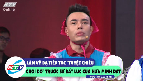 Xem Show CLIP HÀI Lâm Vỹ Dạ tiếp tục "tuyệt chiêu chơi dơ" trước sự bất lực của Hứa Minh Đạt HD Online.