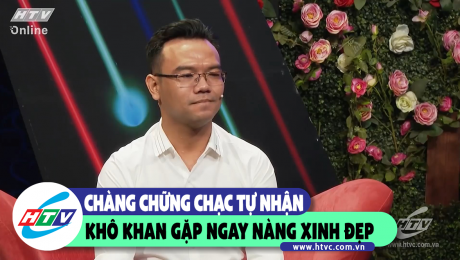 Xem Show CLIP HÀI Chàng chững chạc tự nhận khô khan gặp ngay nàng xinh đẹp  HD Online.