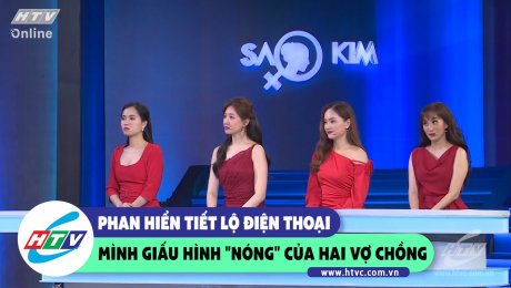 Xem Show CLIP HÀI Phan Hiển tiết lộ điện thoại mình giấu "hình nóng" của hai vợ chồng HD Online.