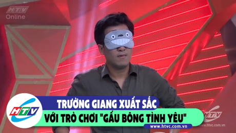 Xem Show CLIP HÀI TRƯỜNG GIANG XUẤT SẮC VỚI TRÒ CHƠI "GẤU BÔNG TÌNH YÊU" HD Online.