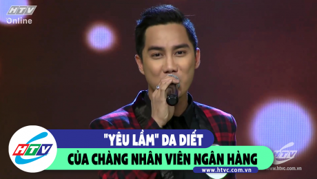 Xem Show CLIP HÀI "YÊU LẦM" DA DIẾT CỦA CHÀNG NHÂN VIÊN NGÂN HÀNG HD Online.