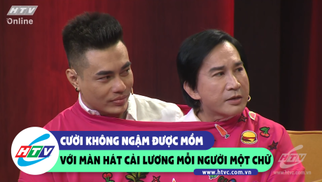 Xem Show CLIP HÀI Cười không ngậm được mồm với màn hát Cải Lương mỗi người một chữ HD Online.