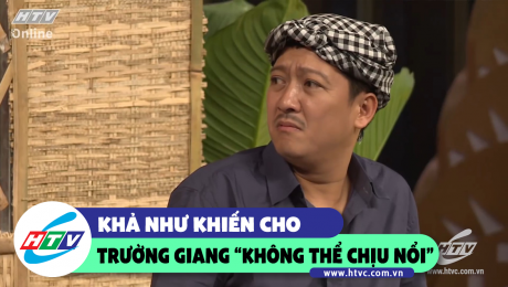 Xem Show CLIP HÀI Trường Giang "không thể chịu nổi" với Khả Như - Phát La HD Online.