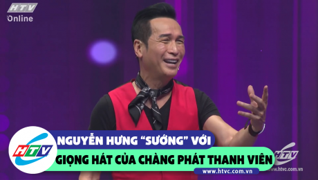 Xem Show CLIP HÀI Nguyễn Hưng "sướng" khi nghe giọng hát của chàng phát thanh viên  HD Online.