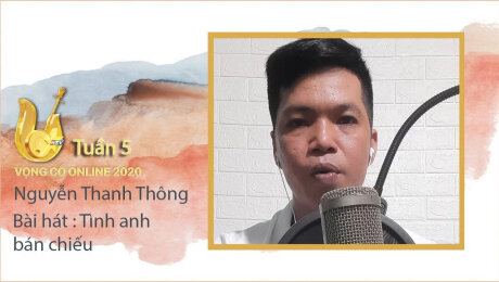 Xem Show TV SHOW Vọng Cổ Online 2020 Tuần 5 : Nguyễn Thanh Thông - Tình anh bán chiếu HD Online.