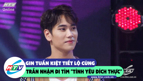 Xem Show CLIP HÀI Gin Tuấn Kiệt tiết lộ cùng Trần Nhậm "đi tìm tình yêu đích thực" HD Online.