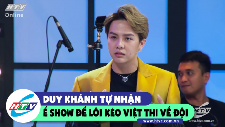 Xem Show CLIP HÀI Duy Khánh tự nhận mình "ế show" để lôi kéo Việt Thi về đội HD Online.