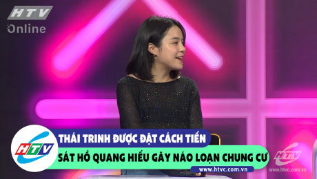 Xem Show CLIP HÀI Thái Trinh được đặt cách tiến sát Hồ Quang Hiếu gây náo loạn chung cư HD Online.