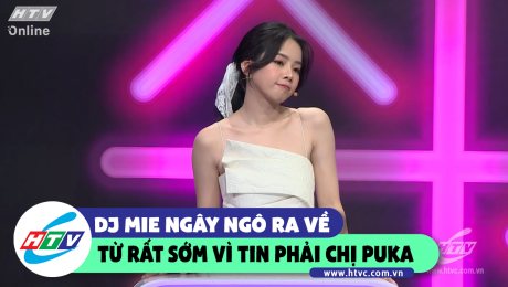 Xem Show CLIP HÀI DJ Mie ngây ngô ra về sớm khi tin phải Puka HD Online.