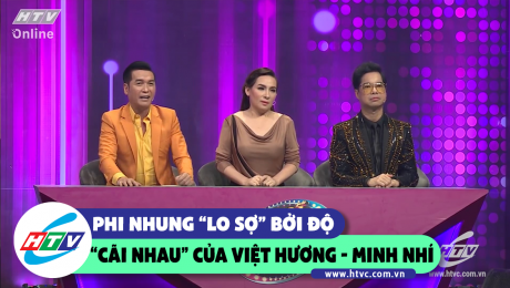Xem Show CLIP HÀI Phi Nhung lo sợ trước tài "cãi nhau" của Việt Hương, Minh Nhí HD Online.