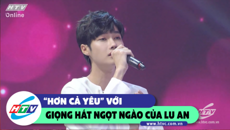 Xem Show CLIP HÀI "Hơn cả yêu" với giọng hát ngọt ngào của Lu An HD Online.