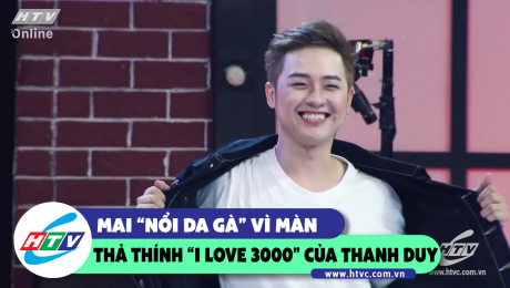 Xem Show CLIP HÀI  Mai "nổi da gà" vì câu thả thính "I LOVE 3000" của Thanh Duy HD Online.