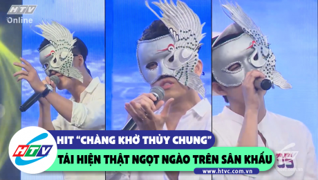 Xem Show CLIP HÀI Hit "chàng khờ thủy chung" tái hiện thật ngọt ngào trên sân khấu  HD Online.