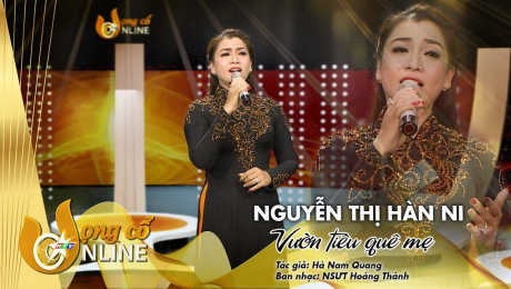 Xem Show TV SHOW Vọng Cổ Online 2020 Nguyễn Thị Hàn Ni - Vườn tiêu quê mẹ HD Online.