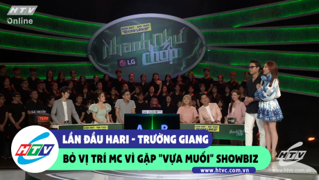 Xem Show CLIP HÀI Lần đầu Hari - Trường Giang bỏ vị trí MC vì gặp "vựa muối" Showbiz HD Online.