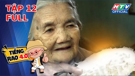 Xem Show TV SHOW Tiếng Rao 4.0 Tập 12 : Bánh kẹp tuổi thơ của cụ bà U.100 HD Online.
