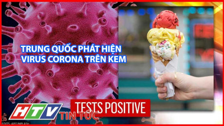 Xem Clip Trung Quốc Phát Hiện Virus Corona Trên Kem  HD Online.