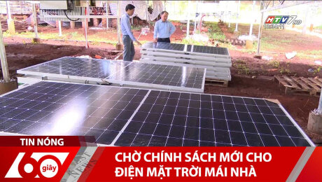 Xem Clip Chờ Chính Sách Mới Cho Điện Mặt Trời Mái Nhà HD Online.