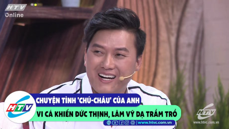 Xem Show CLIP HÀI Chuyện tình "chú-cháu" của Anh Vi Cá khiến Đức Thịnh, Lâm Vỹ Dạ trầm trồ HD Online.