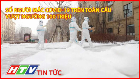 Xem Clip Số Người Mắc Covid-19 Trên Toàn Cầu Vượt Ngưỡng 100 Triệu HD Online.