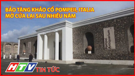 Xem Clip Bảo Tàng Khảo Cổ Pompeii, Italia Mở Cửa Lại Sau Nhiều Năm HD Online.