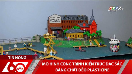 Xem Clip Mô Hình Công Trình Kiến Trúc Đặc Sắc Bằng Chất Dẻo Plasticine HD Online.