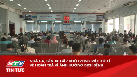 Xem Clip Nhà Ga, Bến Xe Gặp Khó Trong Việc Xử Lý Vé Hoàn Trả Vì Ảnh Hưởng Dịch Bệnh HD Online.