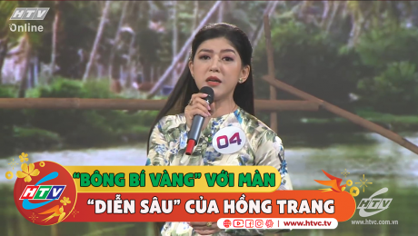 Xem Show CLIP HÀI "Bông bí vàng" với màn "diễn sâu" của diễn viên Hồng Trang   HD Online.