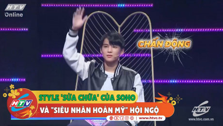 Xem Show CLIP HÀI Style "sửa chữa" của Soho và "Siêu Nhân Hòan Mỹ" hội ngộ HD Online.