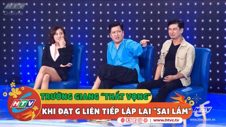 Xem Show CLIP HÀI Trường Giang thất vọng khi Đạt G liên tiếp lặp lại "sai lầm" HD Online.