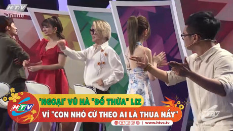 Xem Show CLIP HÀI "Ngoại" Vũ Hà đổ thừa Liz " Vì con nhỏ cứ theo ai là thua nấy!" HD Online.